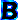 B